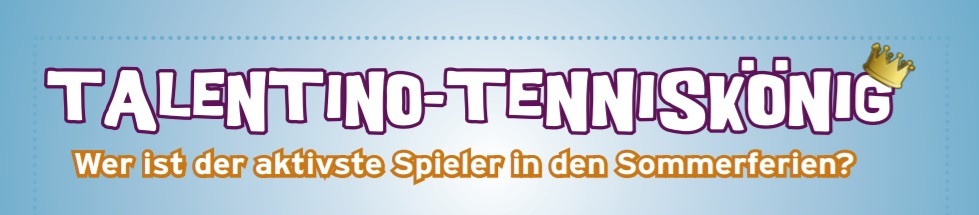 talentino Tenniskönig - Slogan