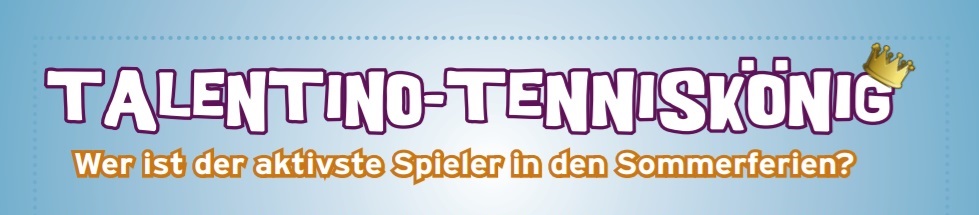 talentino Tenniskönig - Slogan